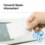 Güvenli Baskı Hizmetleri